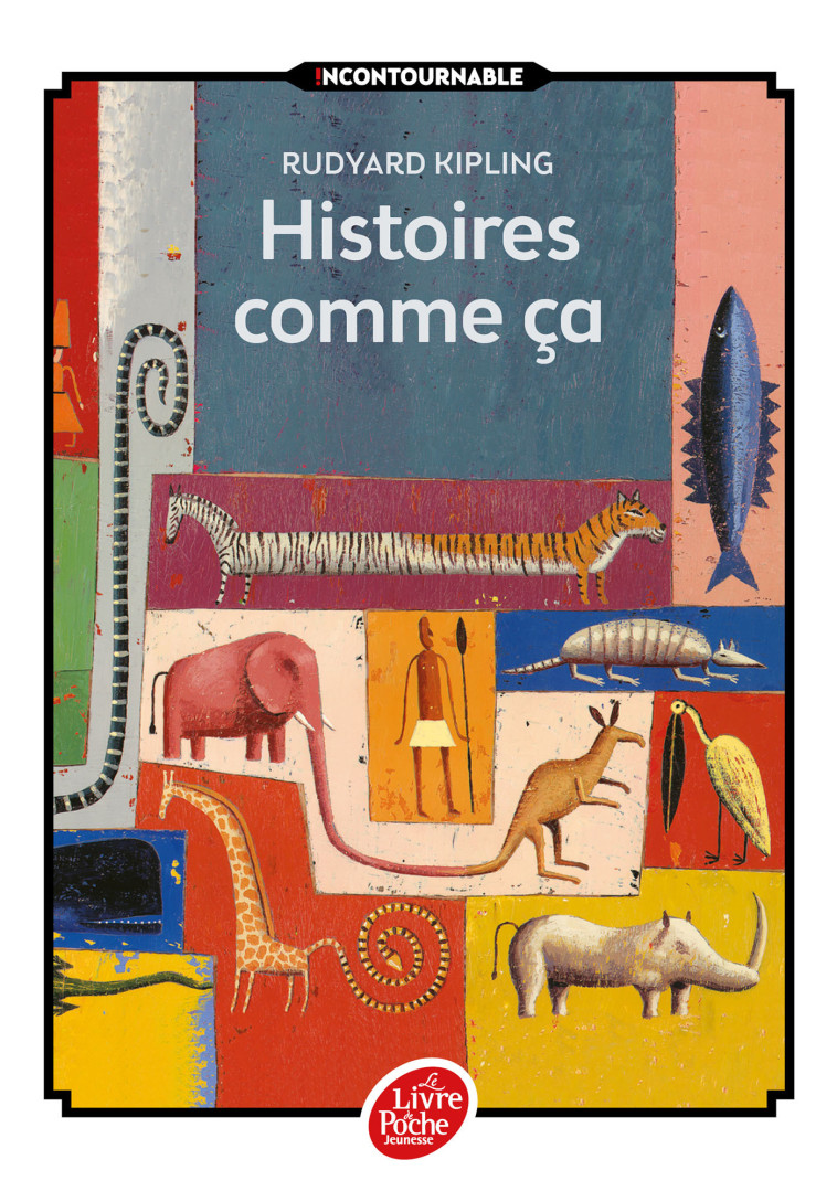 Histoires comme ça - Texte intégral - Rudyard Kipling - POCHE JEUNESSE