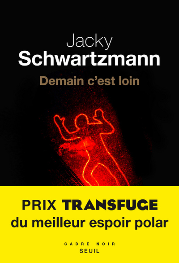 Demain c'est loin - Jacky SCHWARTZMANN - SEUIL