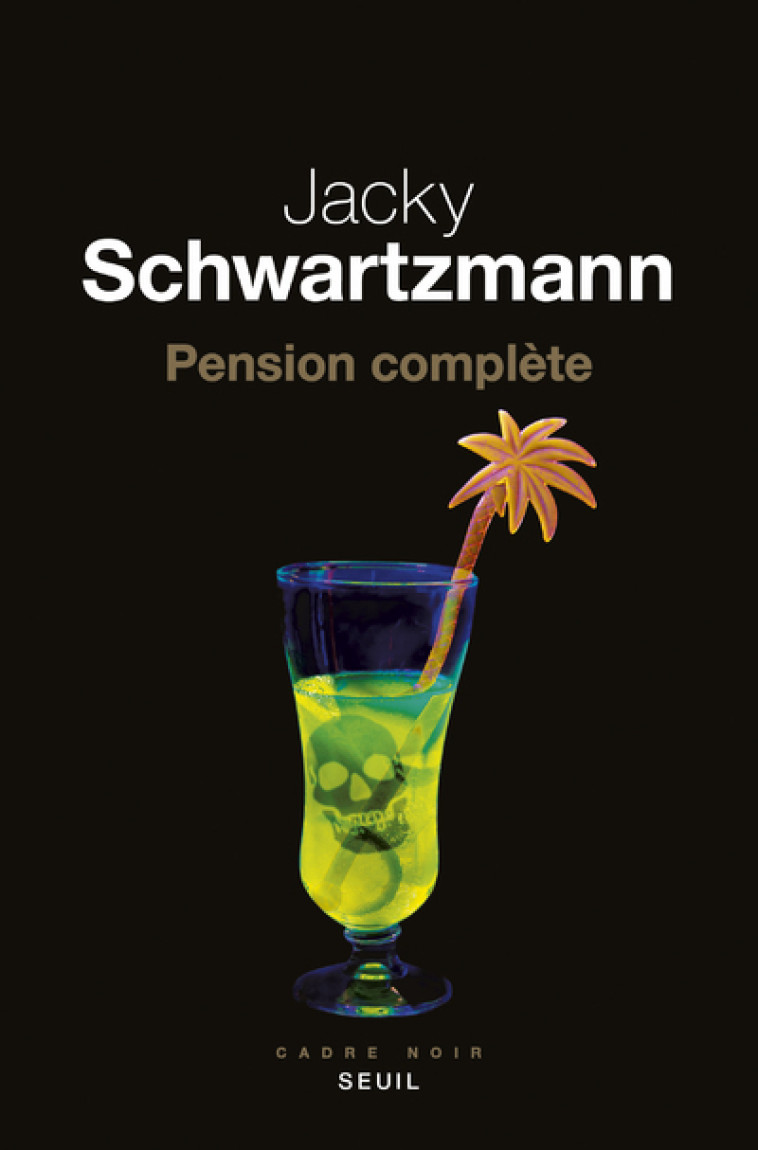 Pension complète - Jacky SCHWARTZMANN - SEUIL