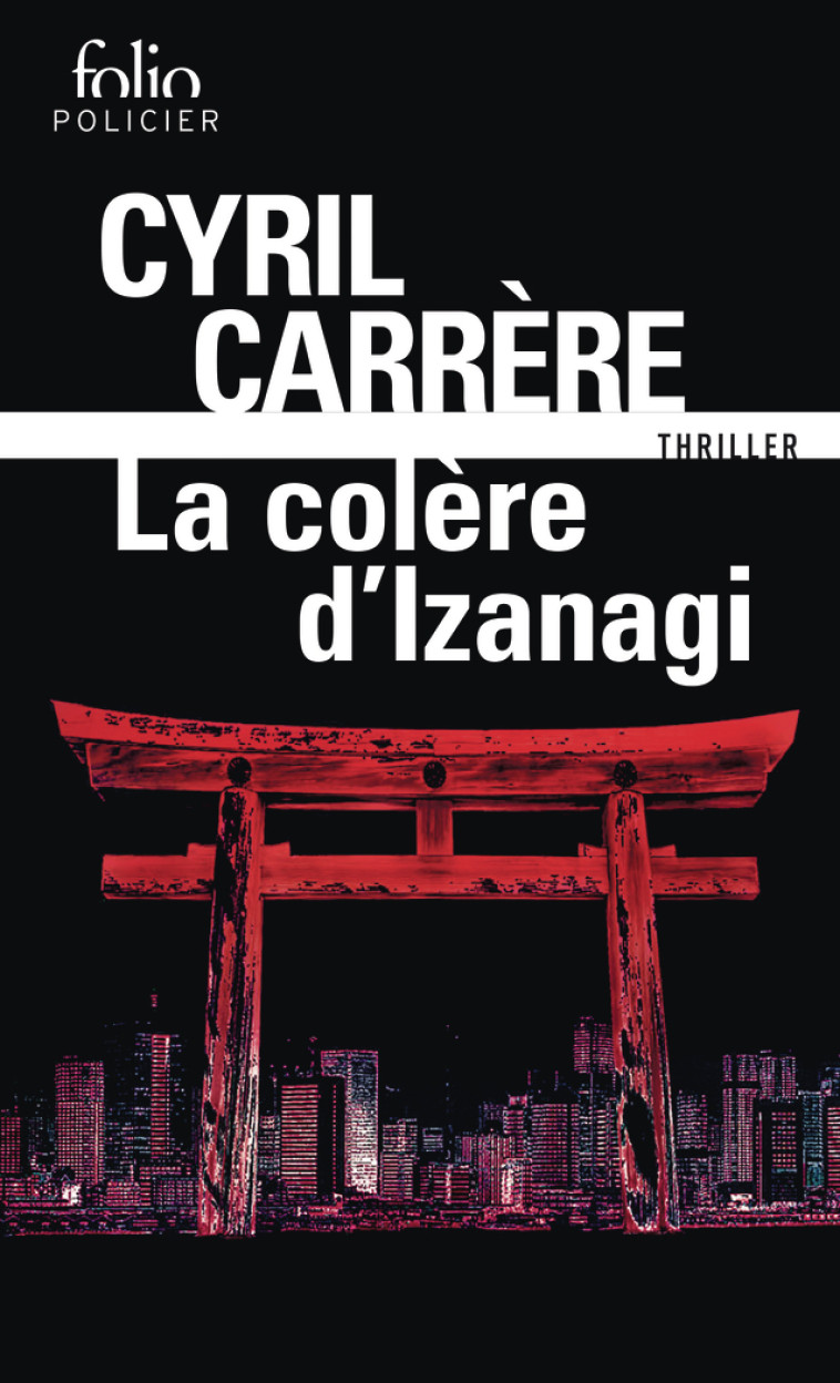 La colère d'Izanagi -  CYRIL CARRERE - FOLIO