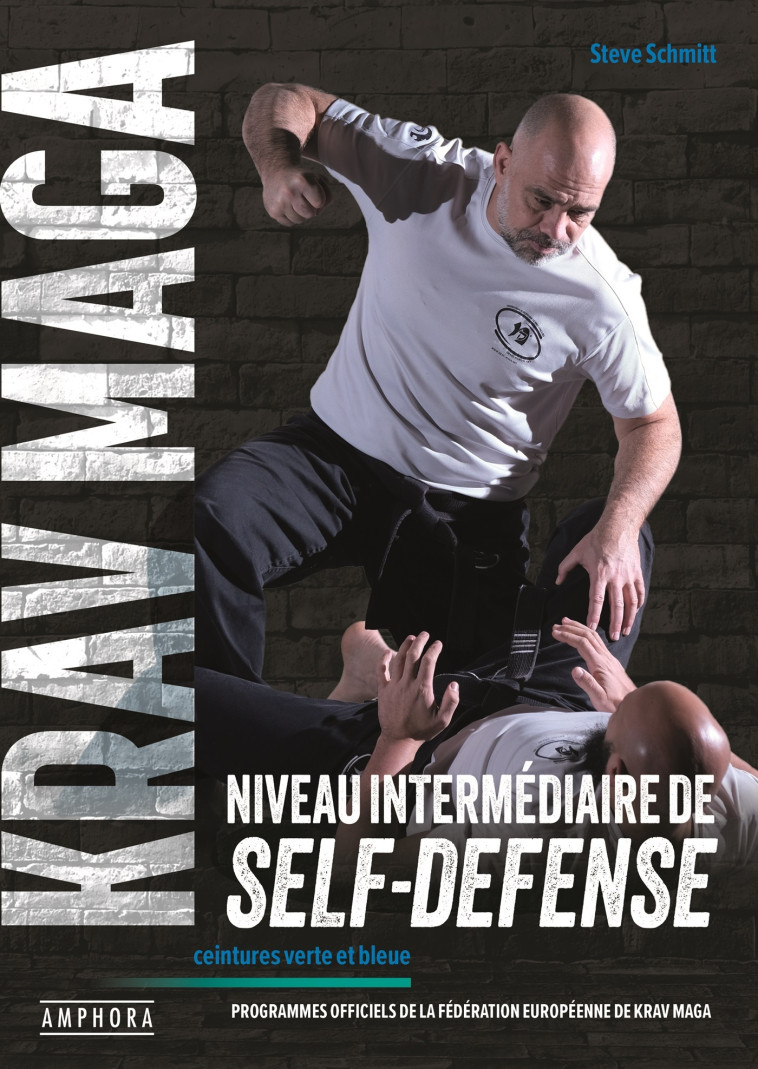 Krav Maga, niveau intermédiaire de self-défense - Steve Schmitt - AMPHORA