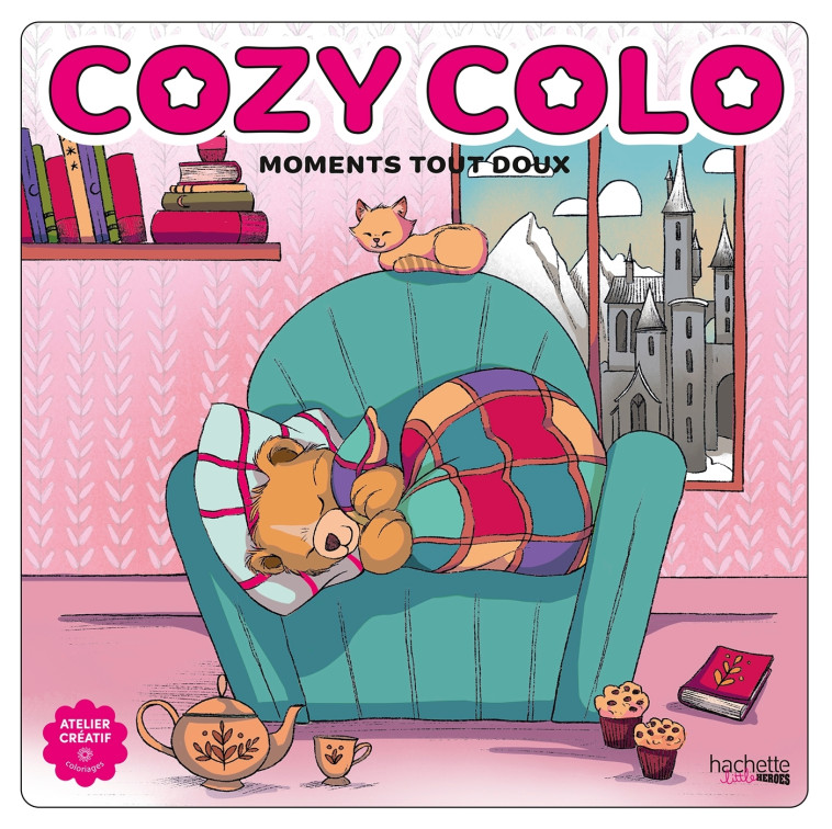 Cozy Colo - Moments tout doux - Diane Dufour - HACHETTE HEROES