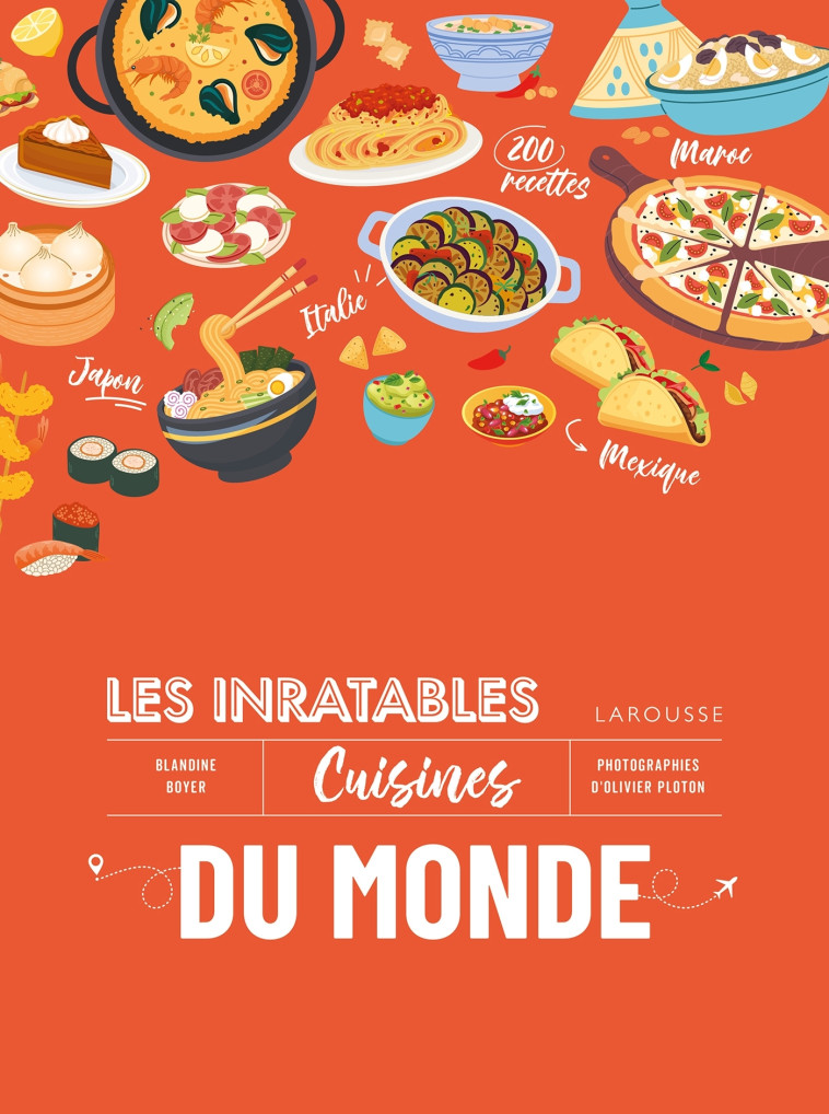 Les inratables : cuisines du monde - Blandine Boyer - LAROUSSE