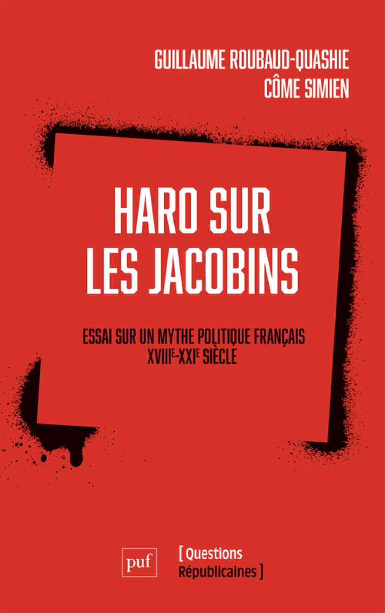 Haro sur les Jacobins ! - Côme Simien - PUF