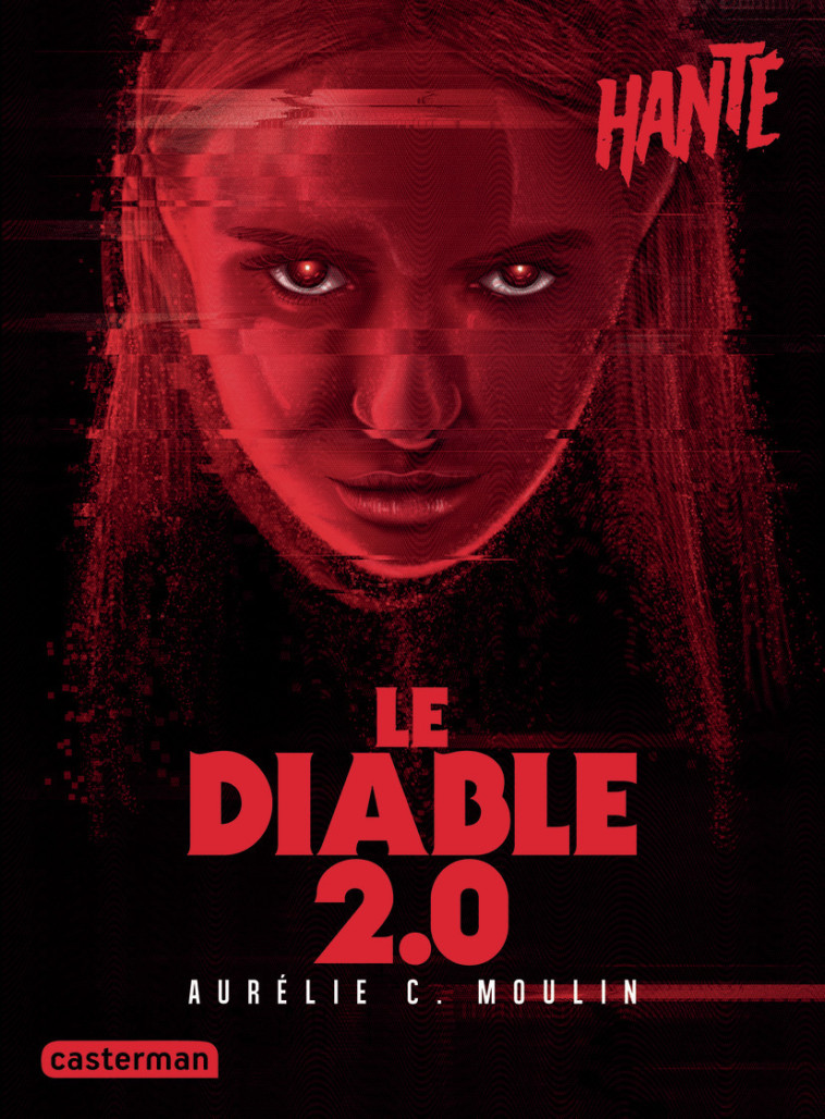 Hanté - Le Diable 2.0 - Aurélie Moulin - CASTERMAN