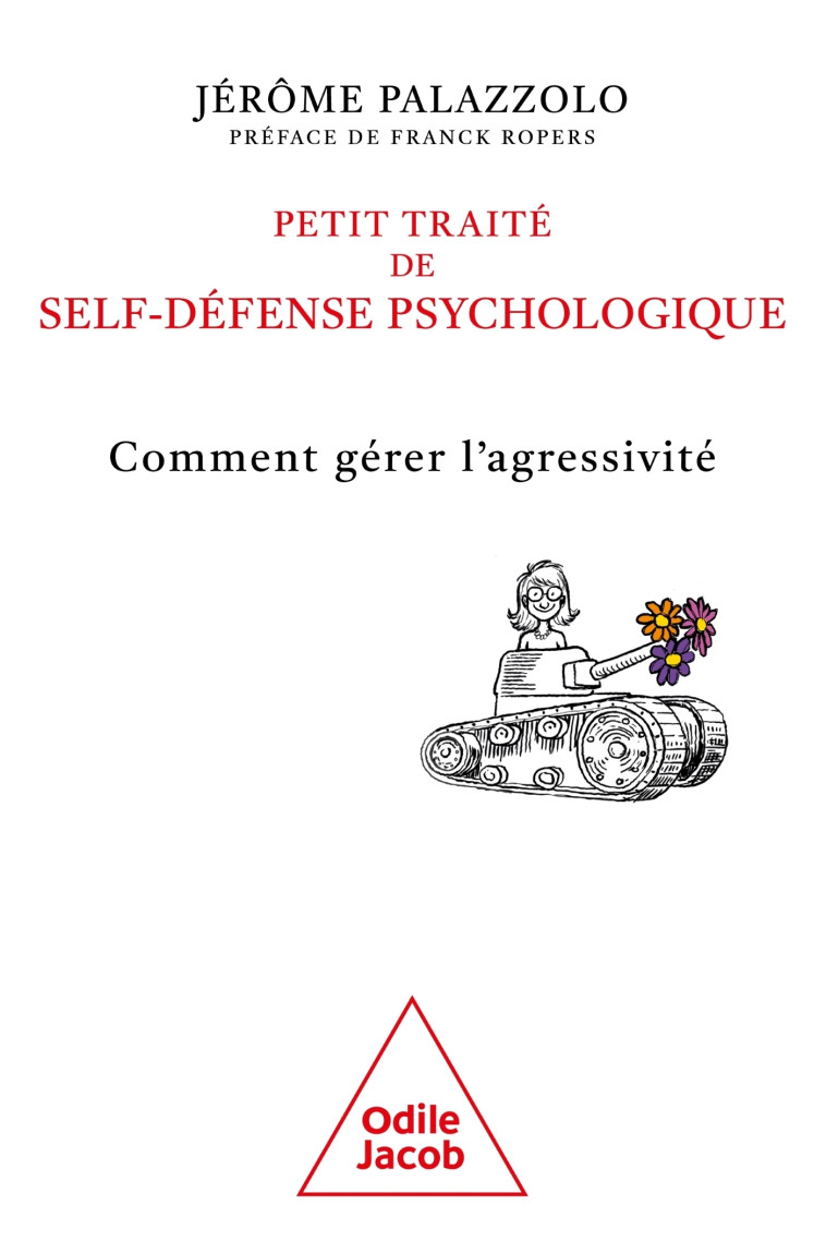 Petit traité de self-défense psychologique -  Jérôme PALAZZOLO - JACOB