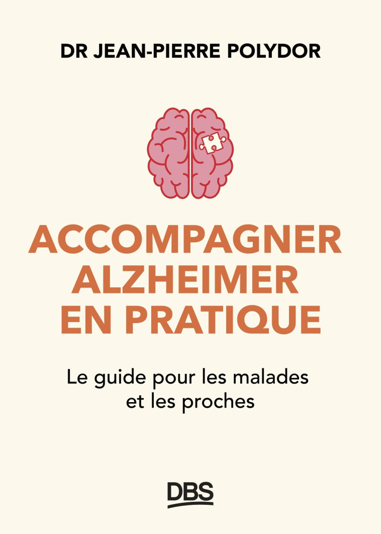 Accompagner Alzheimer en pratique - Jean-Pierre Polydor - DE BOECK SUP