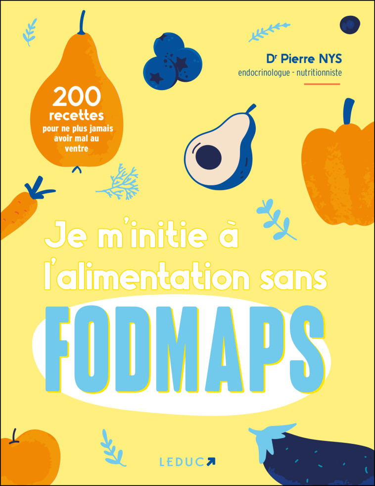 Je m'initie à l'alimentation sans fodmaps - Dr Pierre Nys - LEDUC