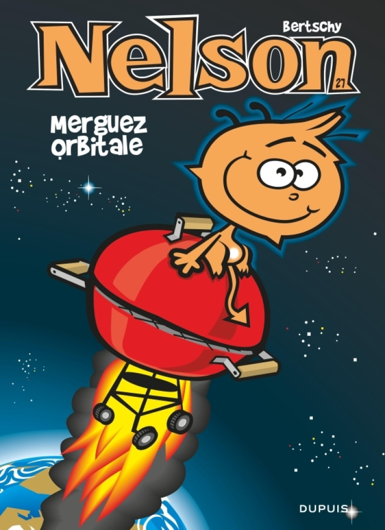 Nelson - Tome 27 - Merguez orbitale -  Bertschy - DUPUIS