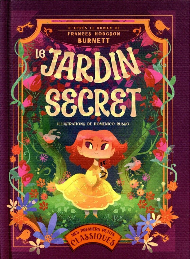 Le Jardin secret - D'après le roman de Frances Hodgson Burnett - Frances Hodgson Burnett - WHITE STAR KIDS