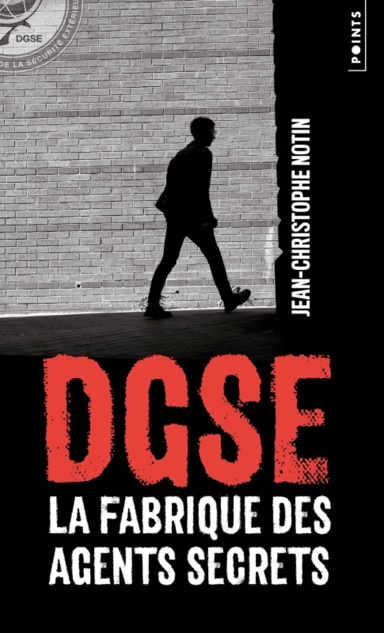 DGSE - Jean-Christophe Notin - POINTS