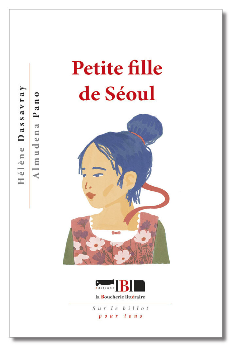 Petite fille de Séoul -  Dassavray, Hélène - BOUCHERIE LIT