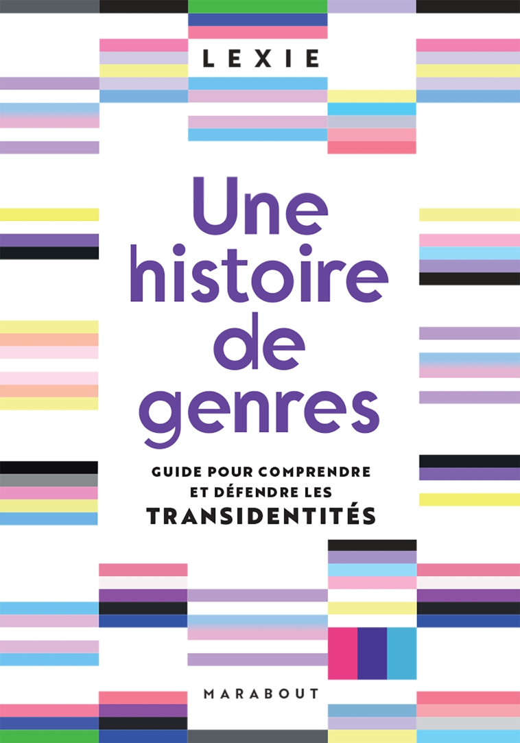 Une histoire de genres - Lexie "agressively_trans" Lexie "agressively_trans" - MARABOUT