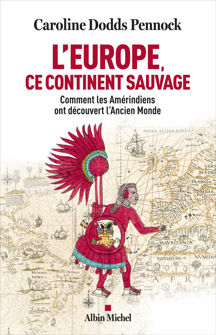 L'Europe, ce continent sauvage - Caroline Dodds Pennock - ALBIN MICHEL