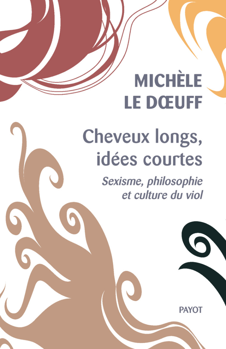 Cheveux longs, idées courtes - Michèle Le Doeuff - PAYOT