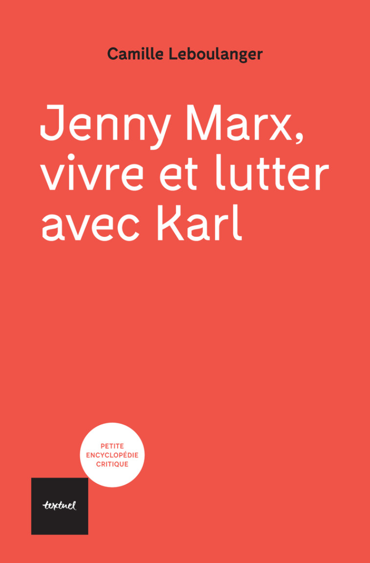 Jenny Marx, vivre et lutter avec Karl - Camille Leboulanger - TEXTUEL