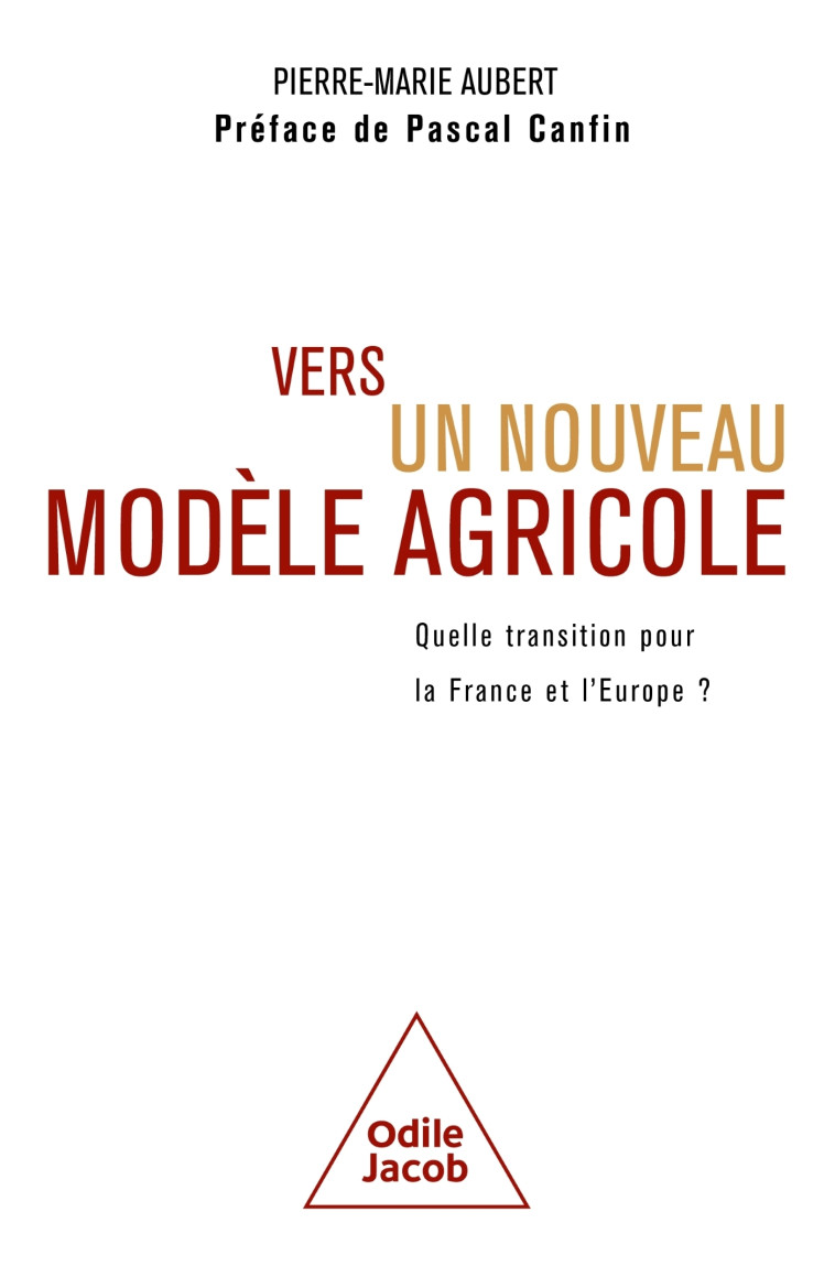 Vers un nouveau modèle agricole - Pierre-Marie Aubert - JACOB