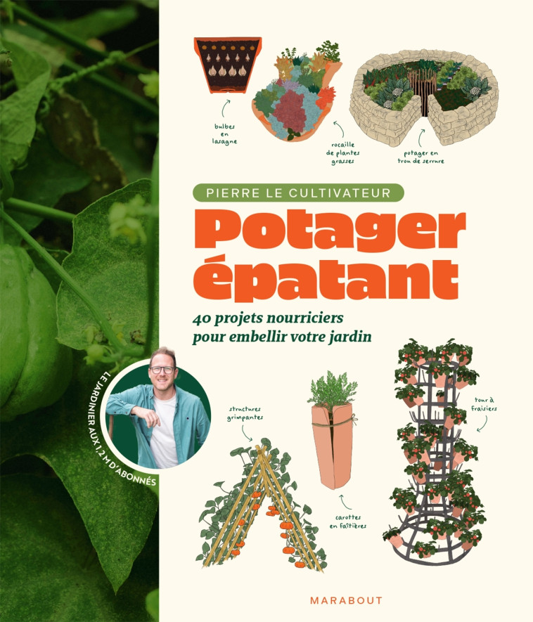 Potager épatant -  Pierre le cultivateur - MARABOUT