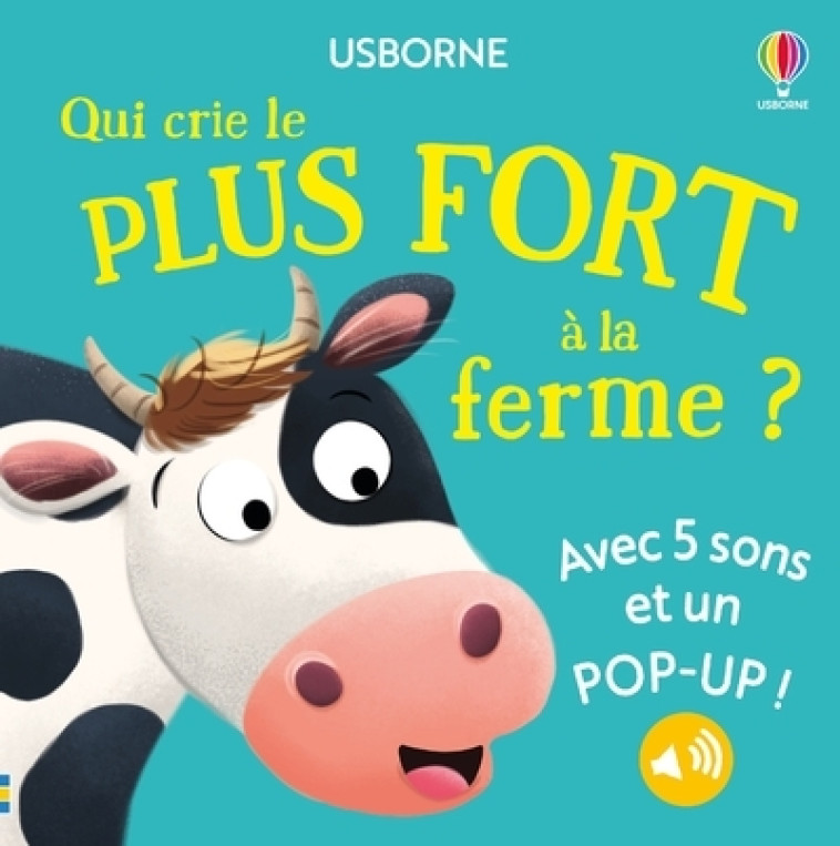 Qui crie le plus fort à la ferme ? - dès 1 an - Sam Taplin - USBORNE