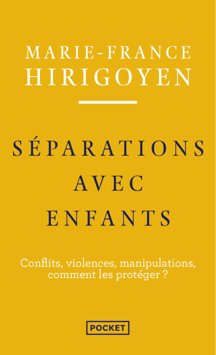 Séparations avec enfants - Conflits, violences, manipulations - Marie-France Hirigoyen - POCKET