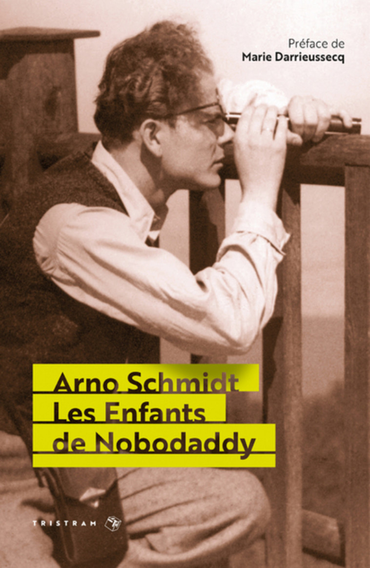 Les Enfants de Nobodaddy - Arno Schmidt - TRISTRAM