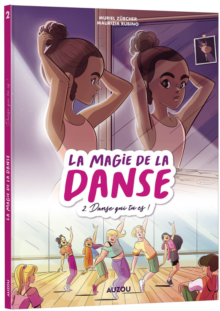 La magie de la danse - Tome 2 Danse qui tu es ! - Maurizia Rubino, Muriel Zürcher - AUZOU