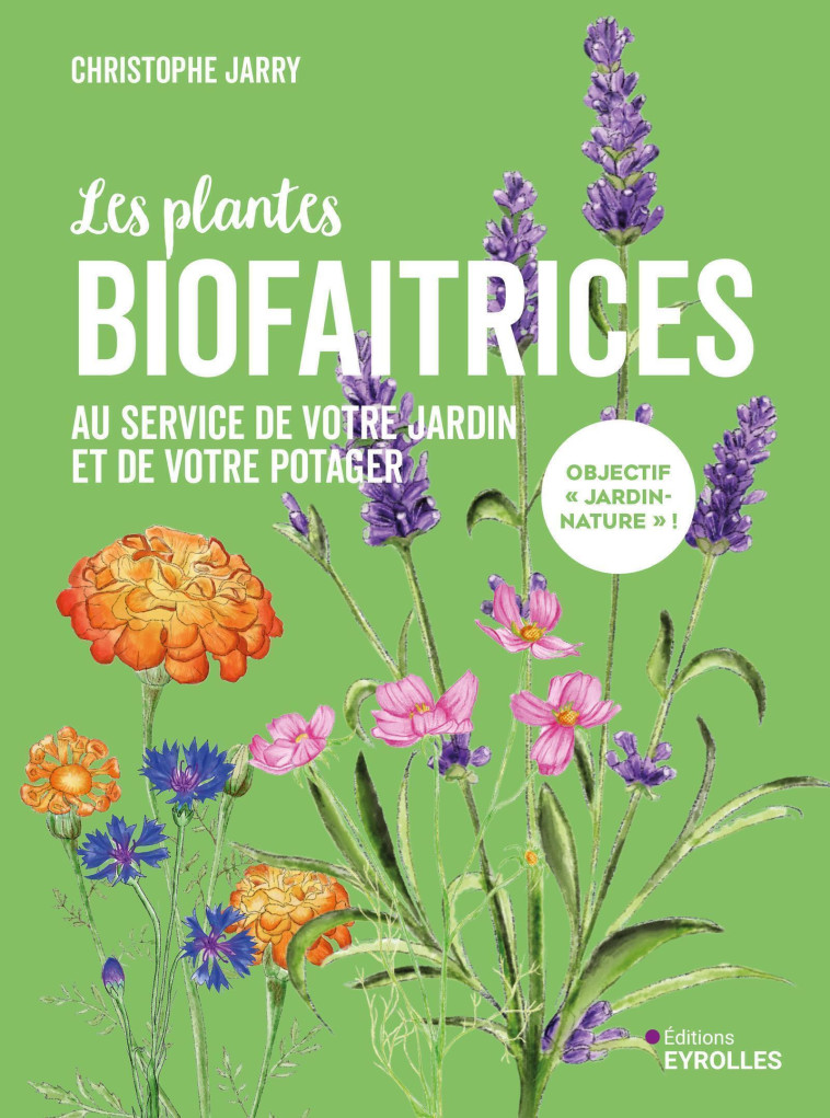 Les plantes biofaitrices - Christophe Jarry - EYROLLES