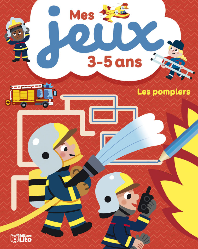 MES JEUX 3-5 ANS LES POMPIERS -  - LITO