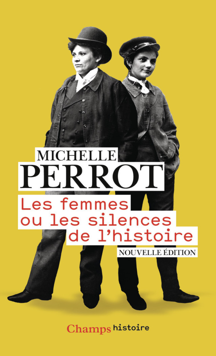 Les femmes ou les silences de l'histoire - Michelle Perrot - FLAMMARION