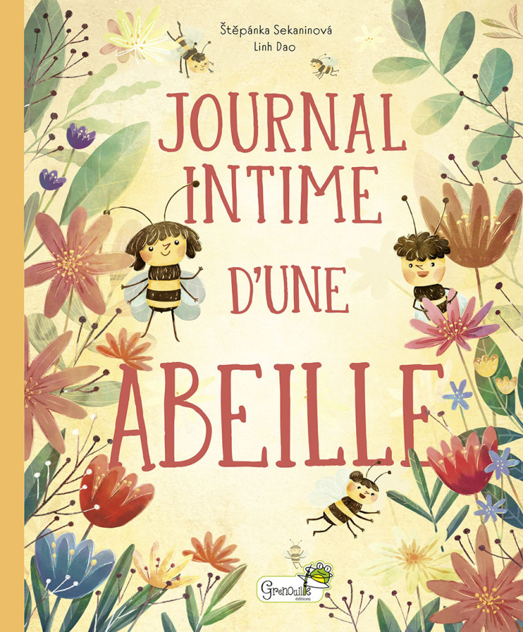 Journal intime d'une abeille - Françoise Fortoul,  Fortoul francoise,  S. SEKANINOVA - L. D,  S. SEKANINOVA - L. D, Françoise Fortoul,  Fortoul francoise - GRENOUILLE