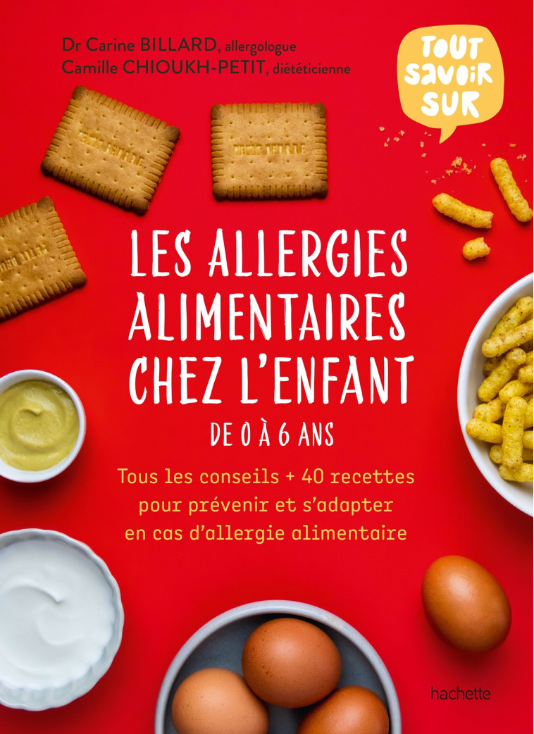 Les allergies alimentaires chez l'enfant de 0 à 6 ans - Camille Petit, Carine Billard - HACHETTE PRAT