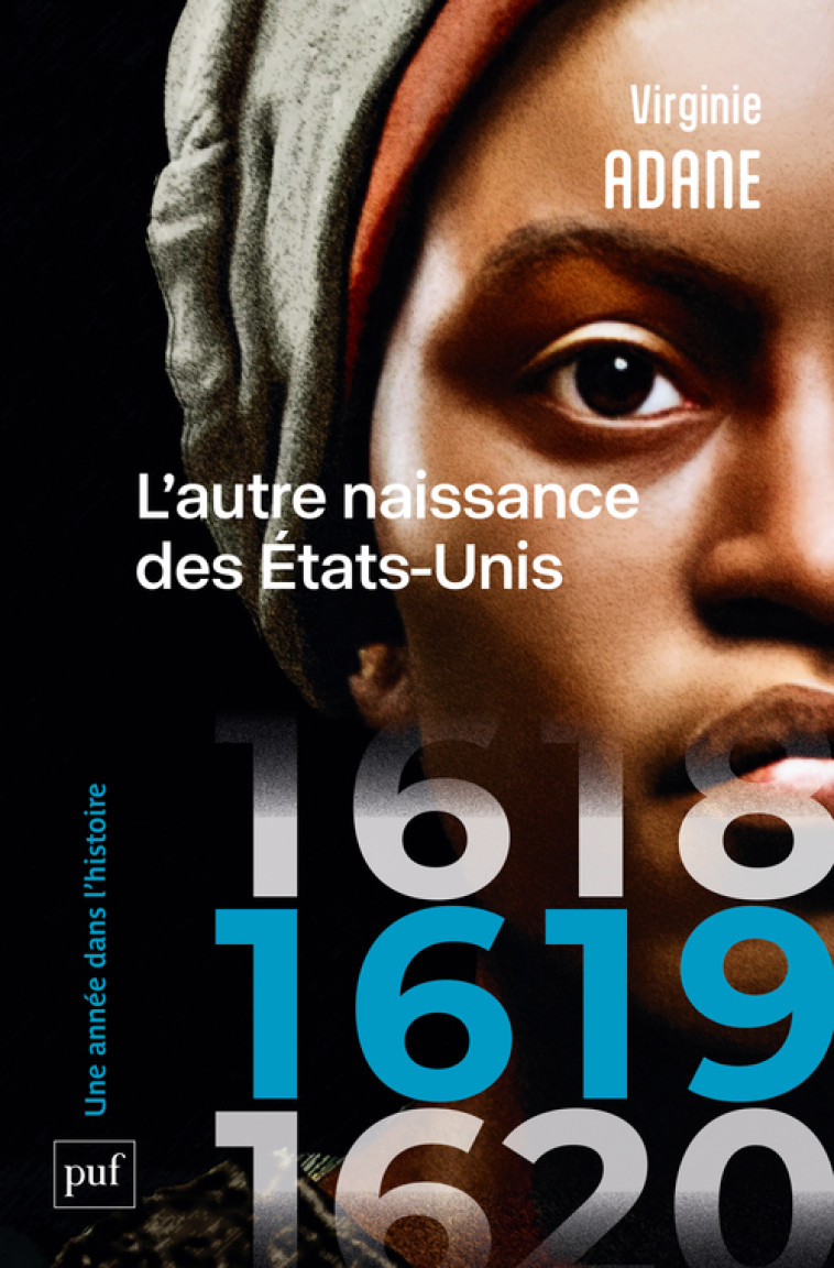 1619. L'autre naissance des États-Unis - Virginie Adane - PUF