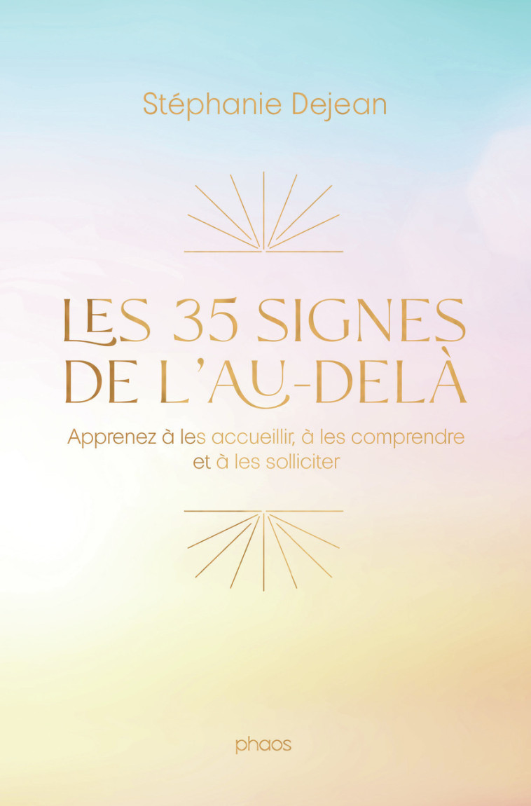 Les 35 signes de l'au-delà -  STEPHANIE DEJEAN, Stéphanie Dejean - J'AI LU