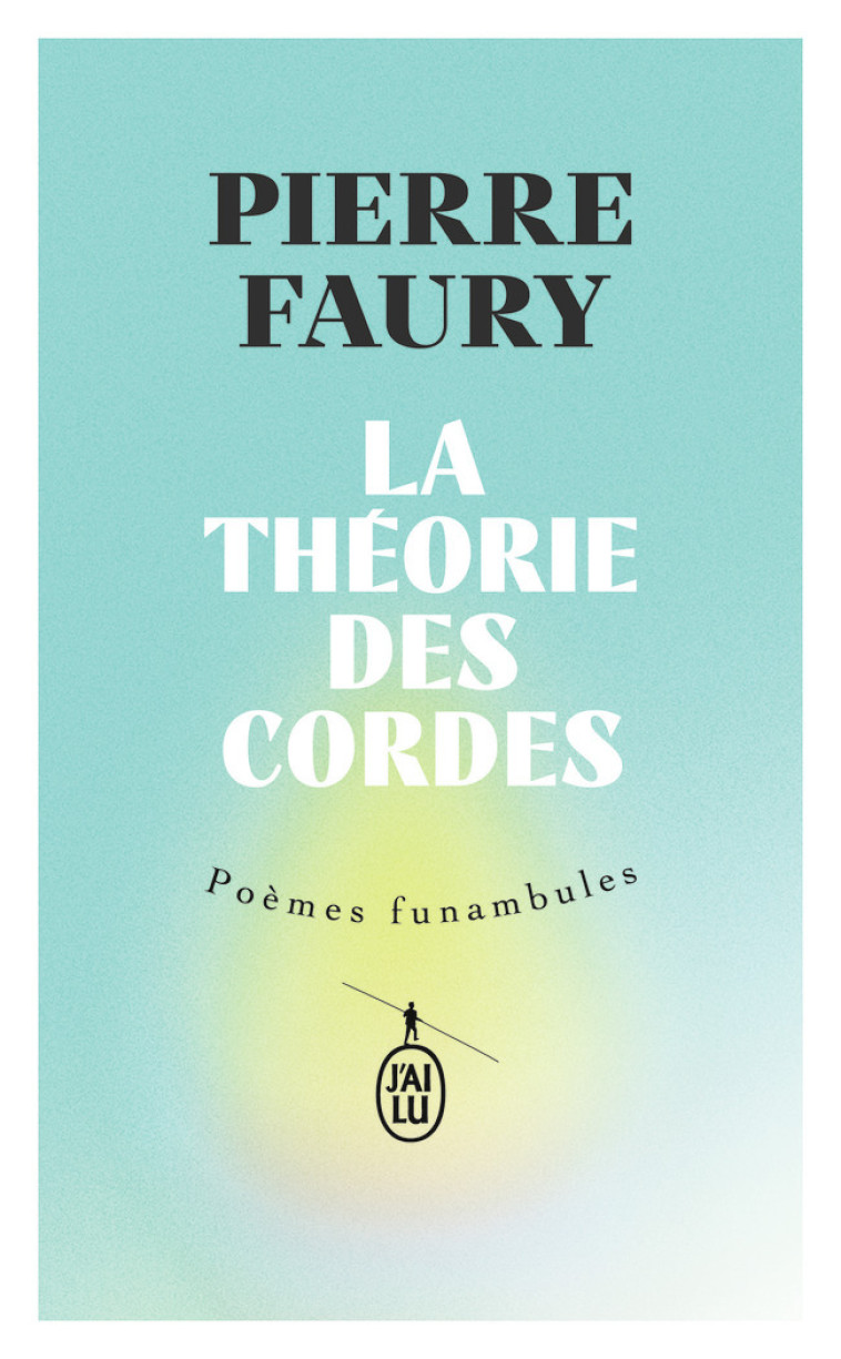 La théorie des cordes - Pierre FAURY - J'AI LU