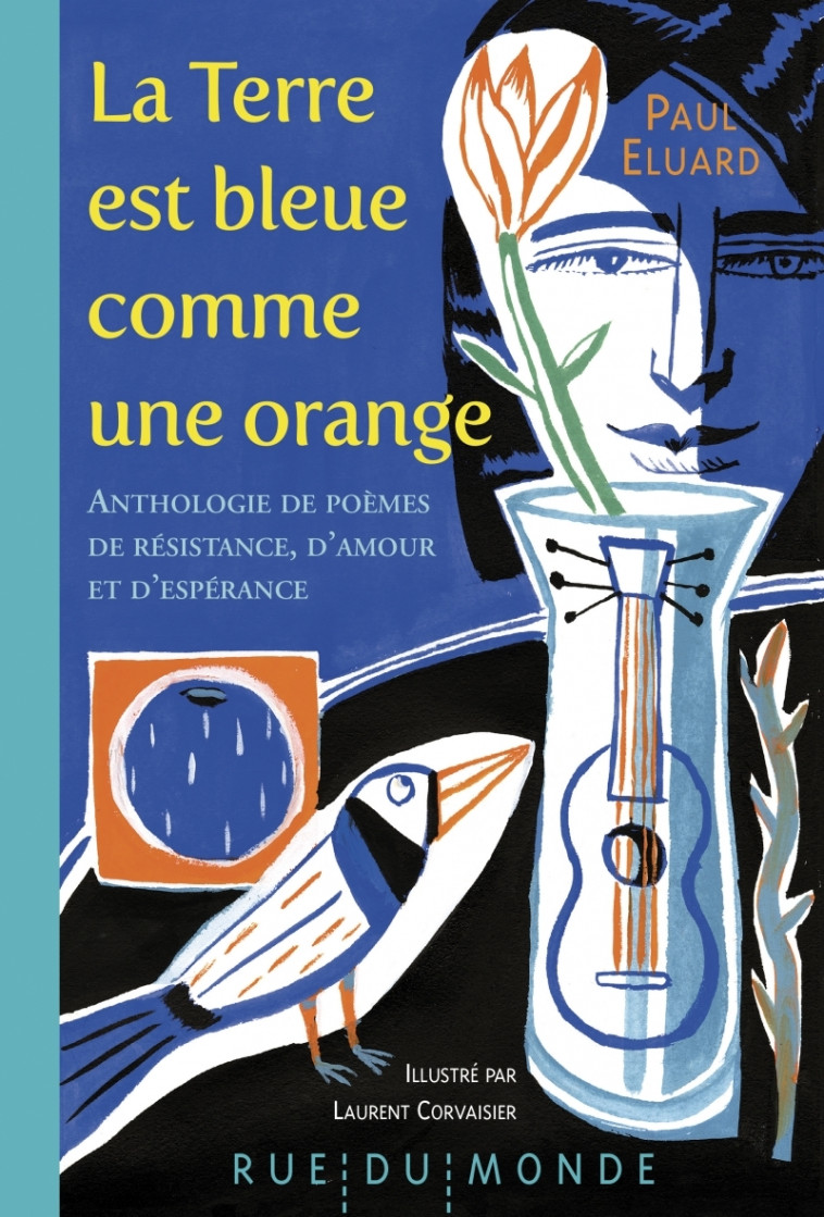 La Terre est bleue comme une orange - Paul Eluard, Laurent Corvaisier - RUE DU MONDE