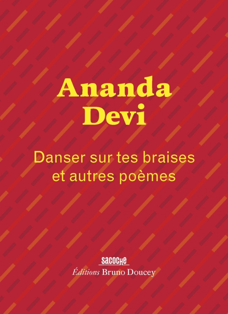 Danser sur tes braises - et autres poèmes - Ananda Devi, Nassuf Djailani - BRUNO DOUCEY