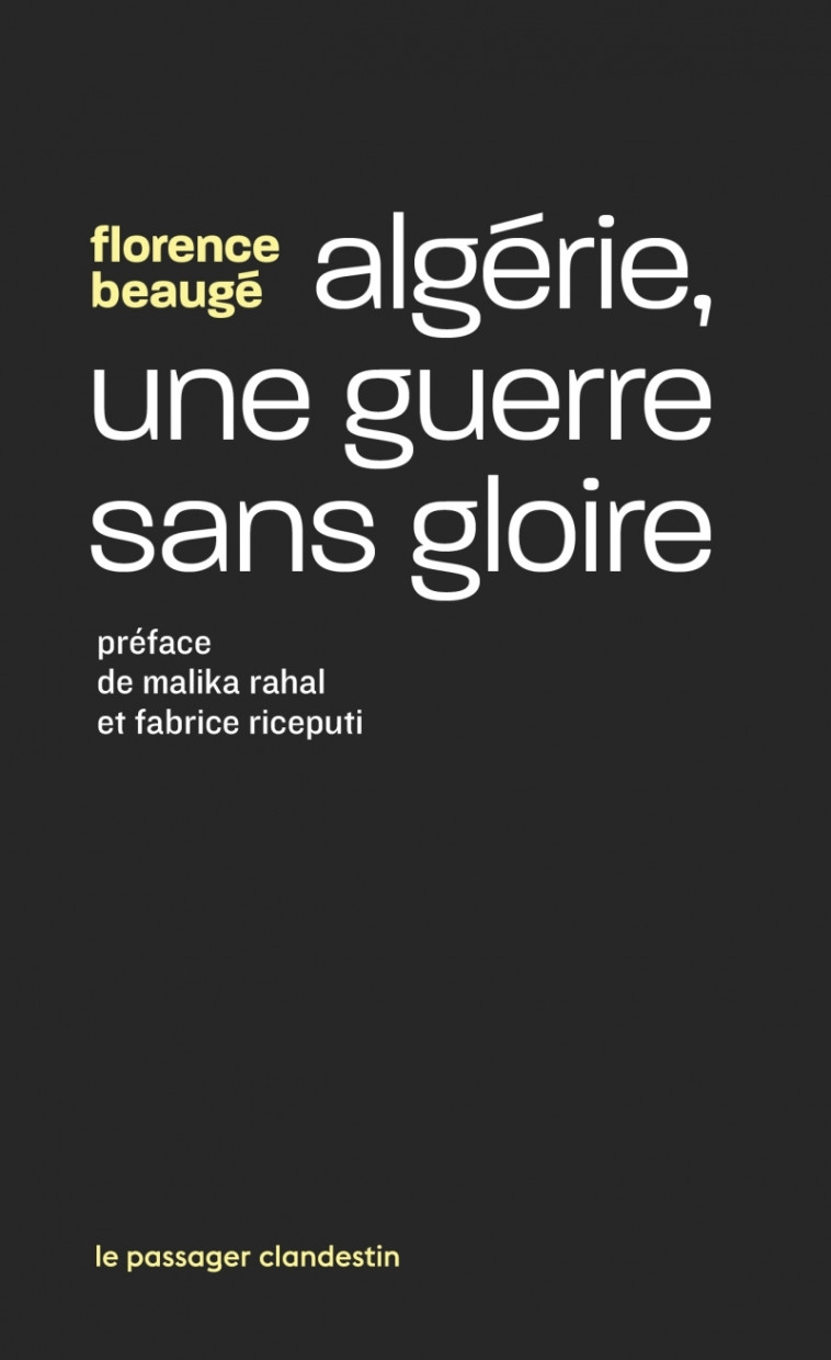 Algérie, une guerre sans gloire - Florence Beaugé - CLANDESTIN