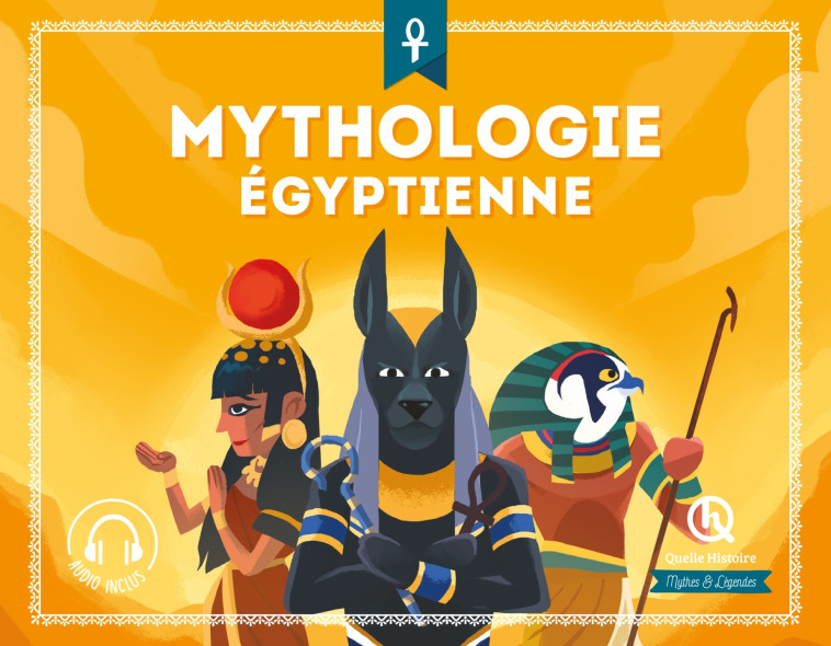 Mythologie égyptienne (2nde Ed) - XXX - QUELLE HISTOIRE