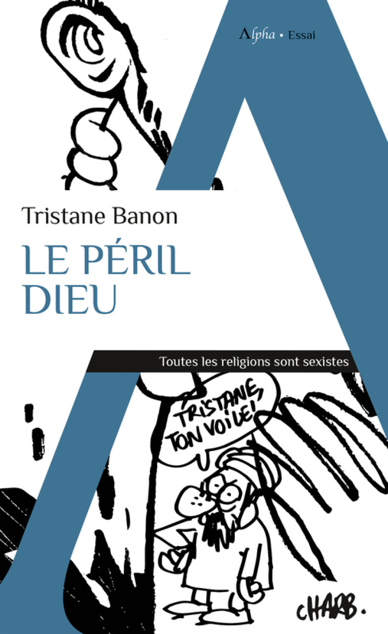 Le péril Dieu - Tristane Banon - ALPHA