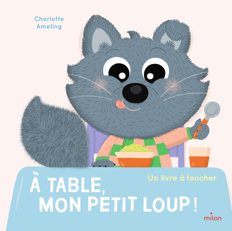 À table, mon Petit Loup ! - Charlotte Ameling, Charlotte Ameling - MILAN