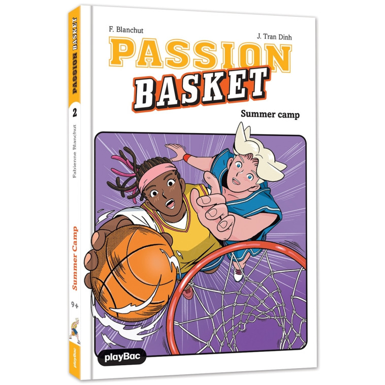 Passion Basket - Summer camp ! Tome 2 - Fabienne Blanchut, Julien Tran Dinh, Fabienne Blanchut, Julien Tran Dinh - PLAY BAC