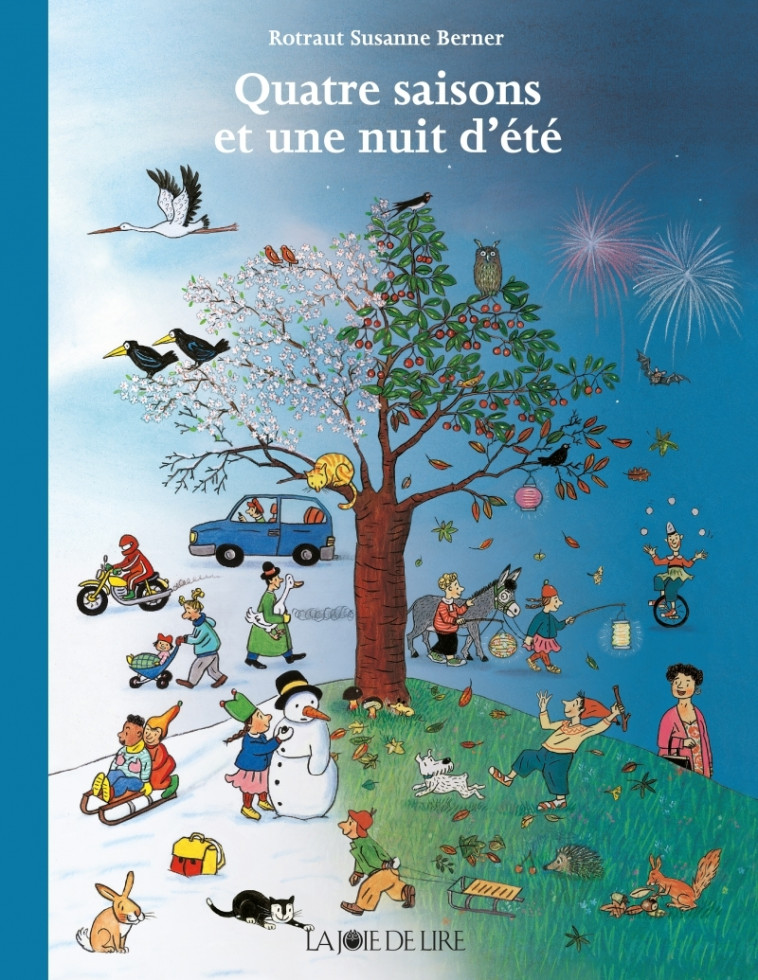 Quatre saisons et une nuit d'été - Rotraut Susanne Berner, Rotraut Susanne Berner - LA JOIE DE LIRE