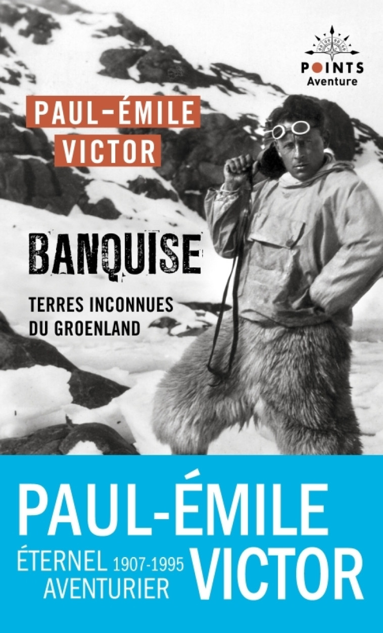 Banquise - Paul-Emile Victor - POINTS