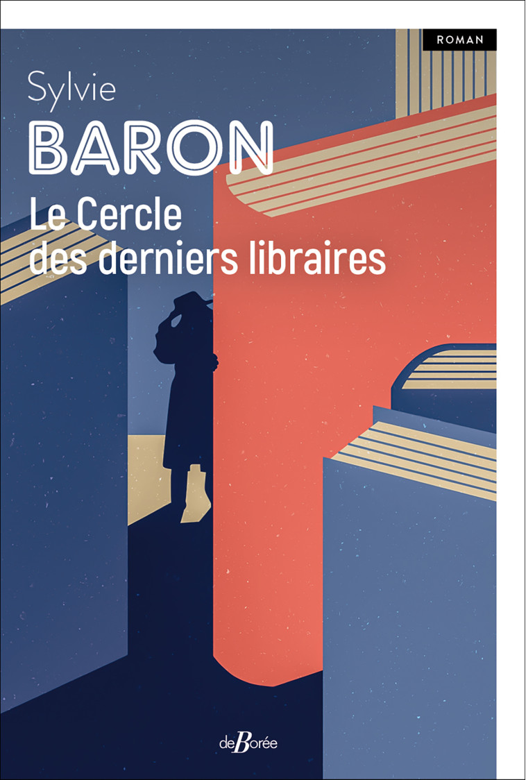 Le Cercle des derniers libraires -  Baron sylvie, Sylvie Baron - DE BOREE