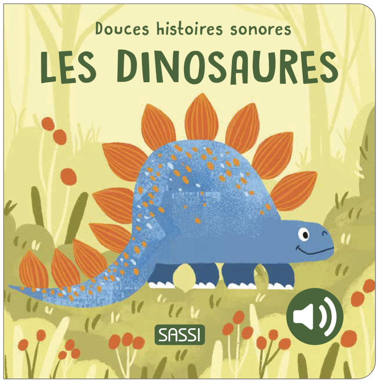 Les dinosaures - Sarah Negrel, Roberta Marcolin, Nelli Aghekyan, Sarah Negrel, Roberta Marcolin, Nelli Aghekyan - SASSI