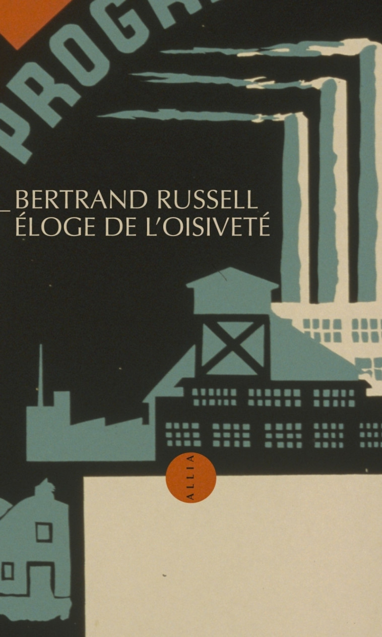 Éloge de l'oisiveté - Bertrand RUSSELL, Michel PARMENTIER - ALLIA