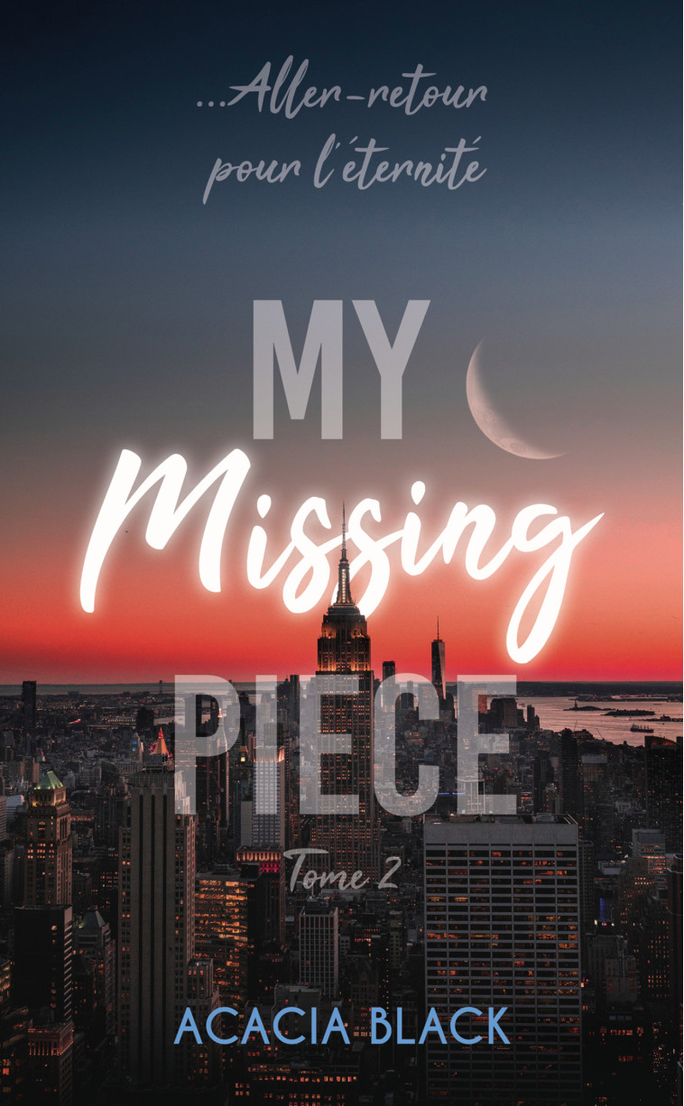 My Missing Piece - Tome 2 - Acacia Black, Acacia Black - HACHETTE HLAB