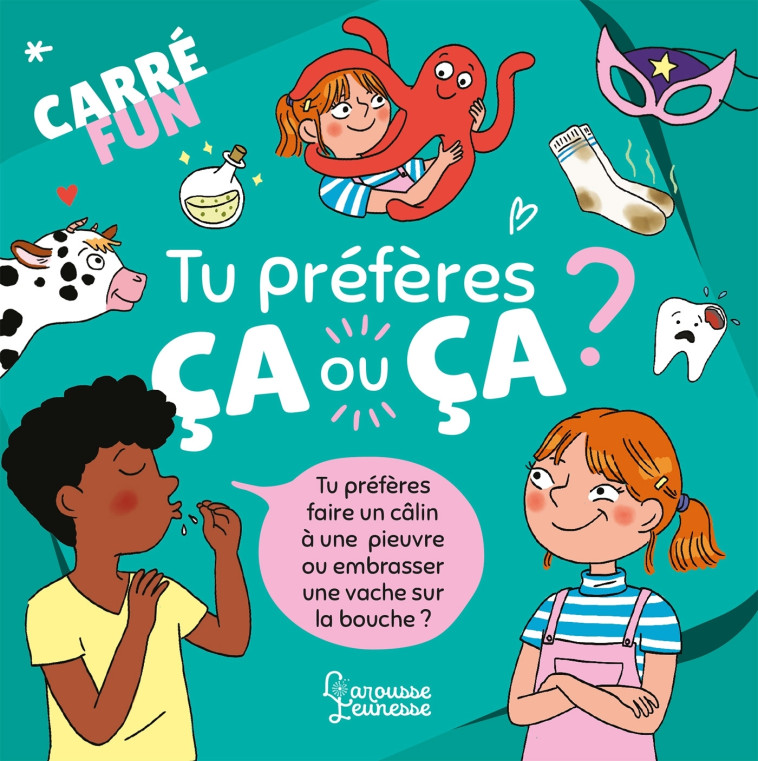 Carré fun - Tu préfères ça ou ça ? -  Plume,  Plume - LAROUSSE