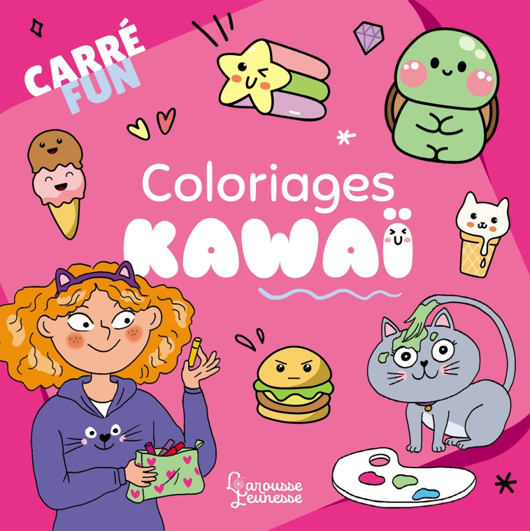 Carré fun - Coloriages Kawaï -  ,   - LAROUSSE