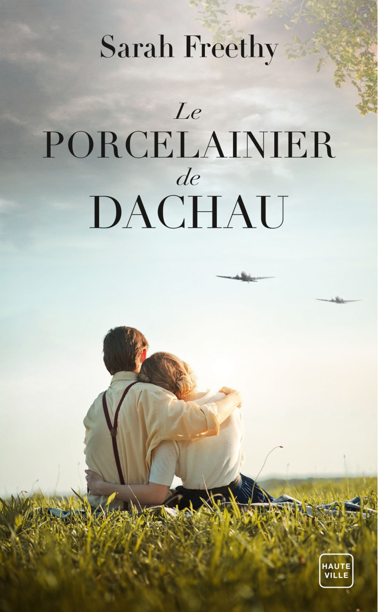 Le Porcelainier de Dachau - Sarah Freethy, Agnès Jaubert - HAUTEVILLE